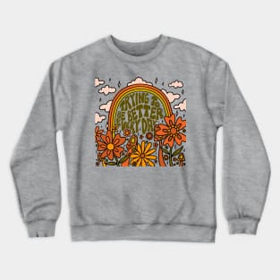 Trying to Be Better Crewneck Sweatshirt